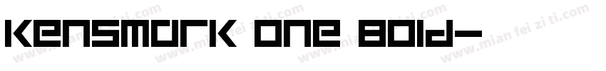 Kensmark One Bold字体转换